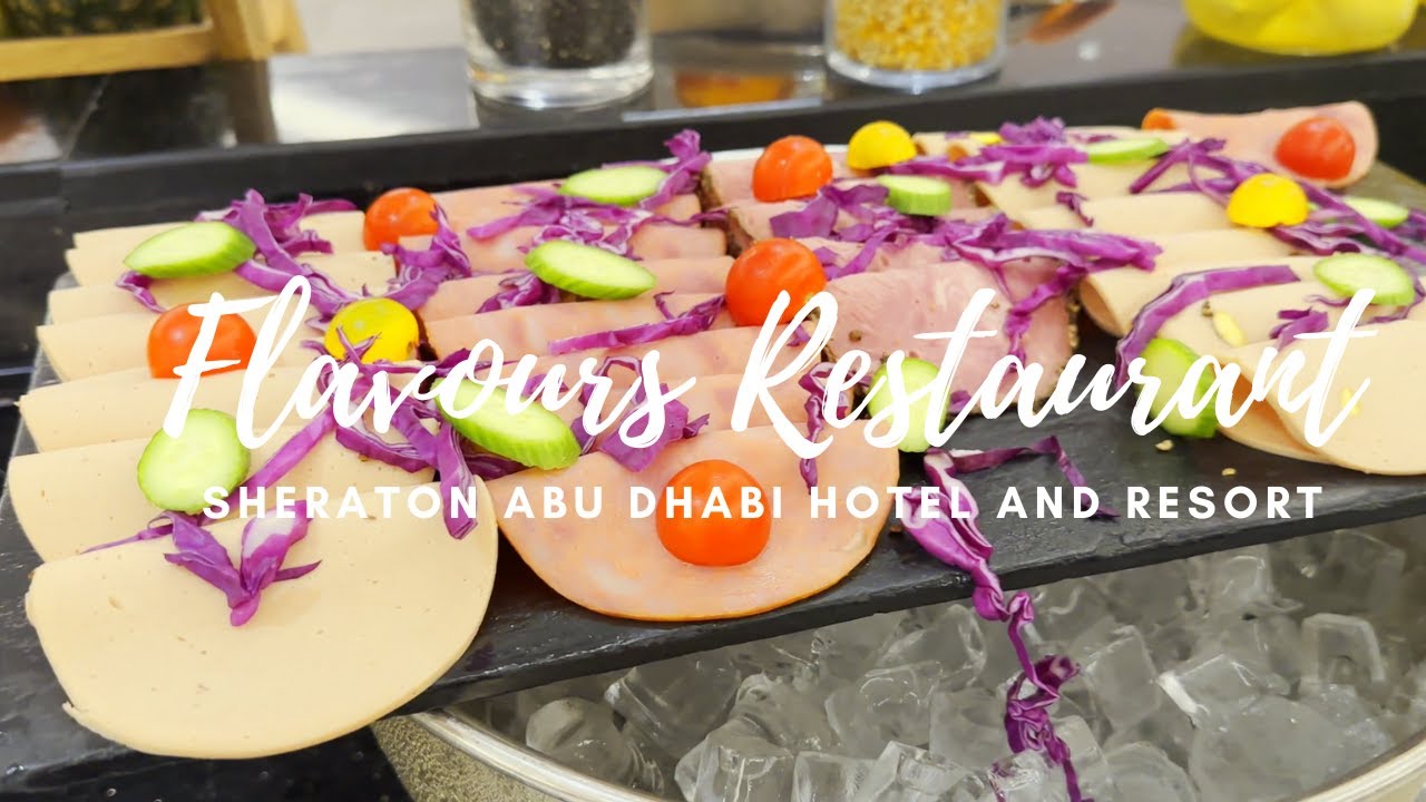 Flavours Restaurant, Sheraton Abu Dhabi Hotel and Resort