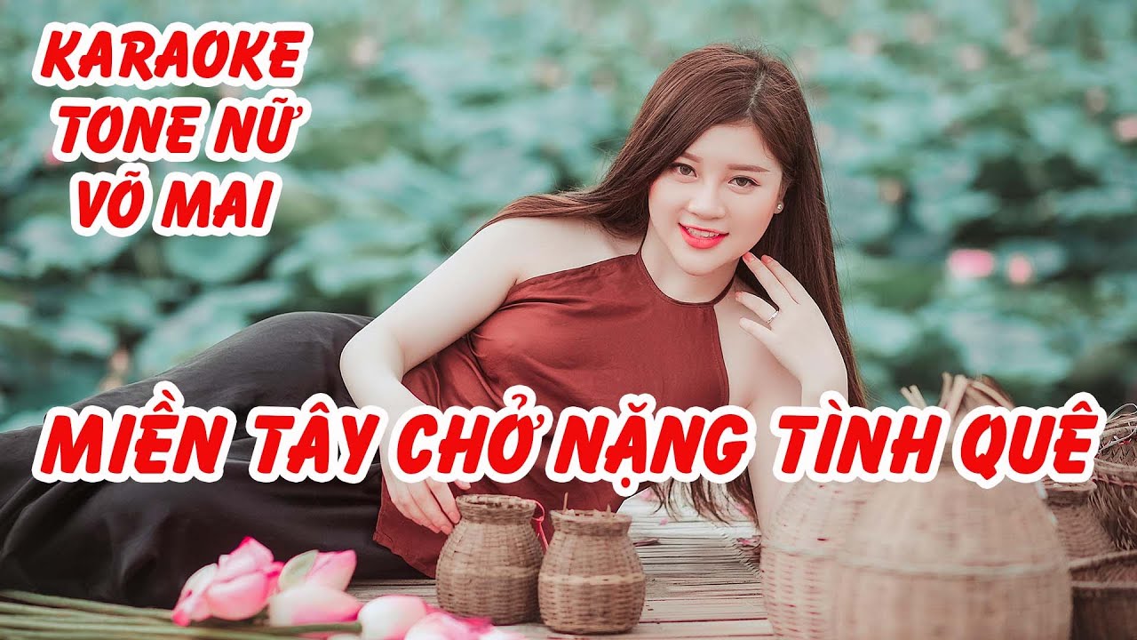 KARAOKE TONE NỮ CHACHA MIỀN TÂY CHỞ NẶNG TÌNH QUÊ | NHẠC CÔNG NỮ VÕ MAI