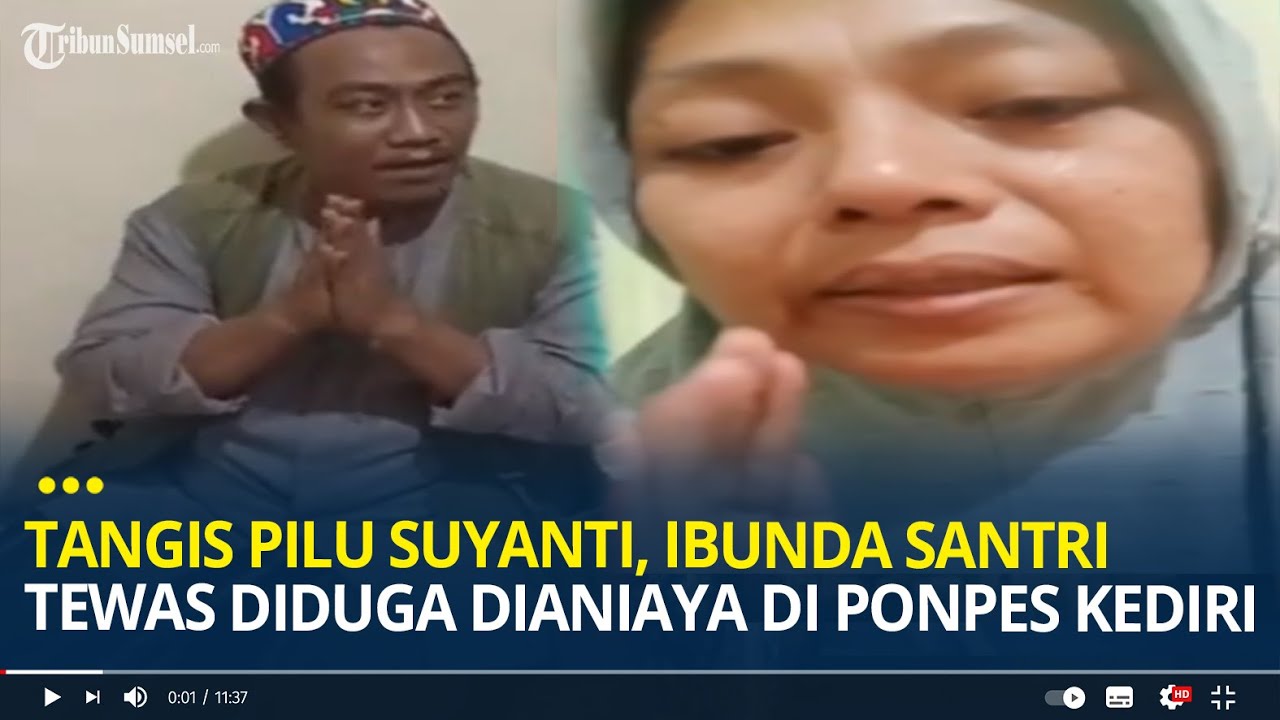 Tangis Pilu Suyanti, Ibunda Santri yang Tewas Diduga Dianiaya di Ponpes Kediri, Tak Dikabarkan