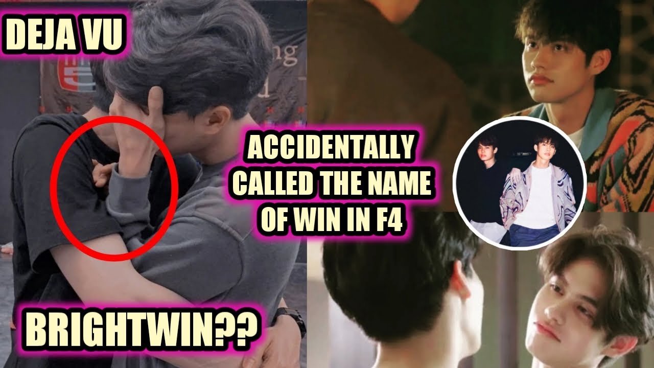 BRIGHT ACCIDENTALLY CALLED THE NAME OF WIN IN F4 THAILAND