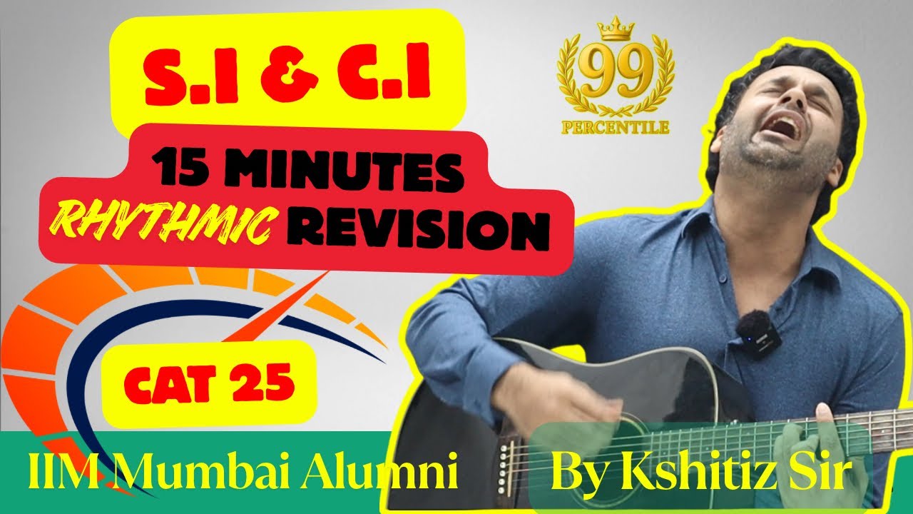 CAT Simple & Compound Interest Revision 🎵 | IIM Mumbai Alum Song Method | 99 Percentile Trick