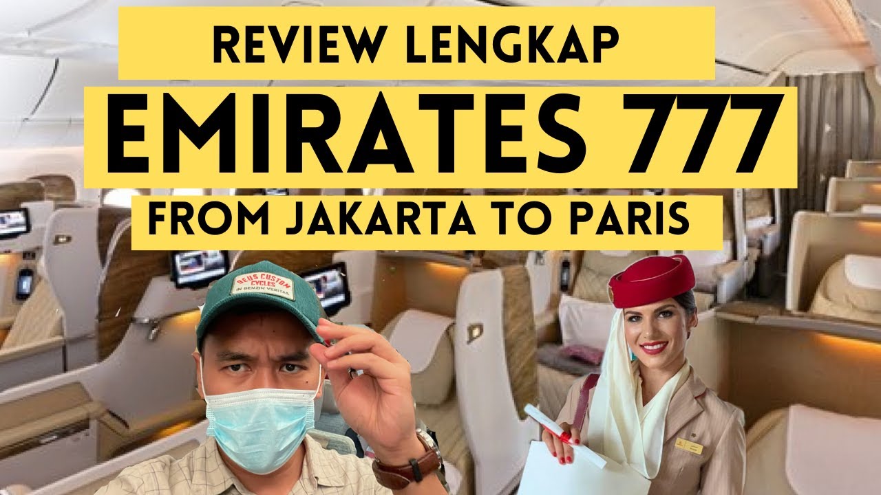 REVIEW PESAWAT EMIRATES BOEING 777-300ER JAKARTA PARIS