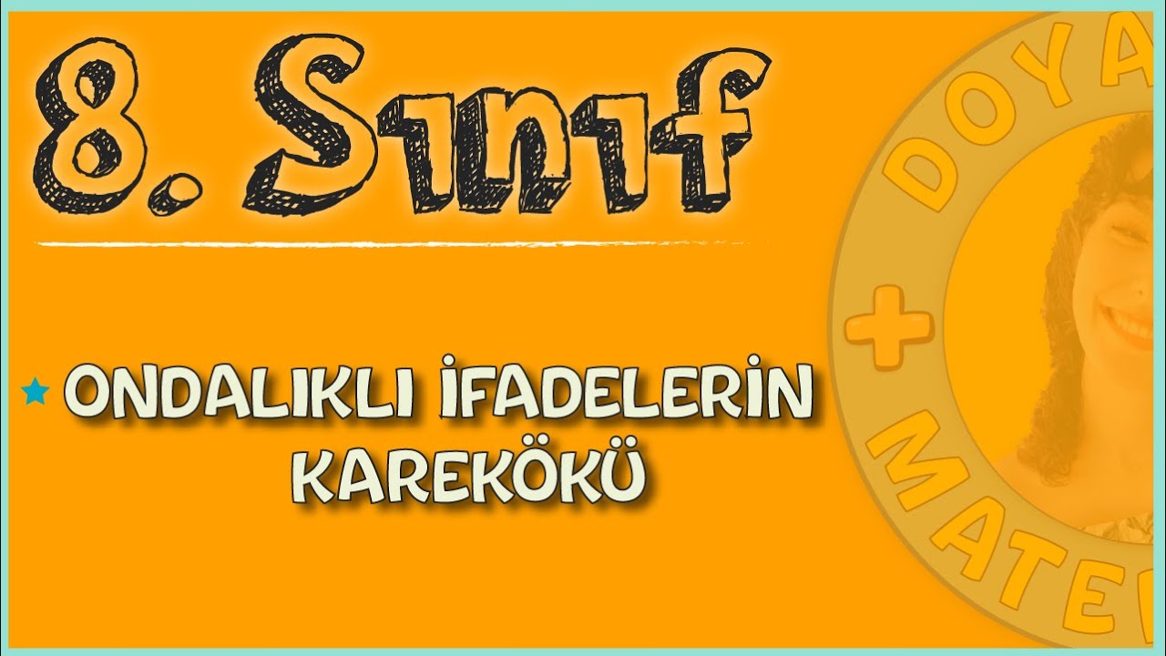 8.Sınıf Matematik - Ondalıklı İfadelerin Karekökü