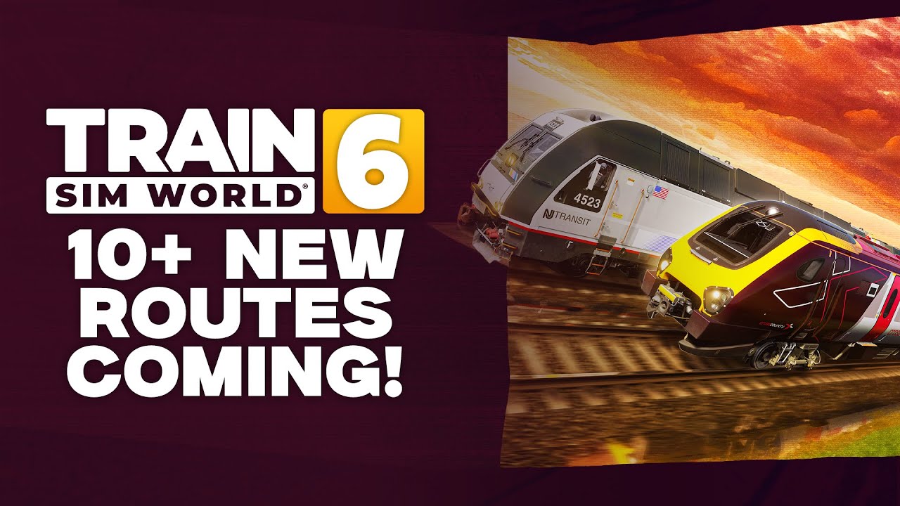 EVERYTHING Coming in Train Sim World 6! (So Far)
