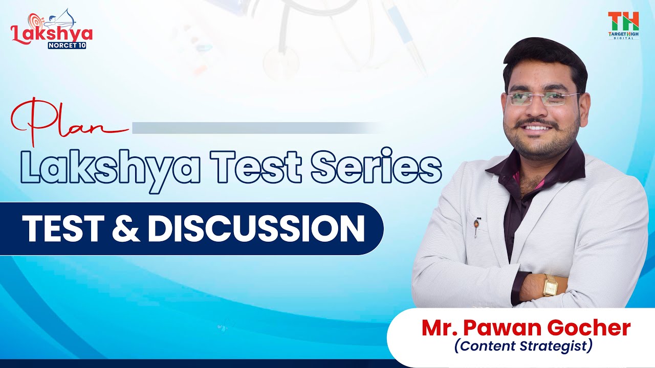 Test & Discussion by Mr Pawan Gocher | Lakshya 2.0 Test Series | TH Digital