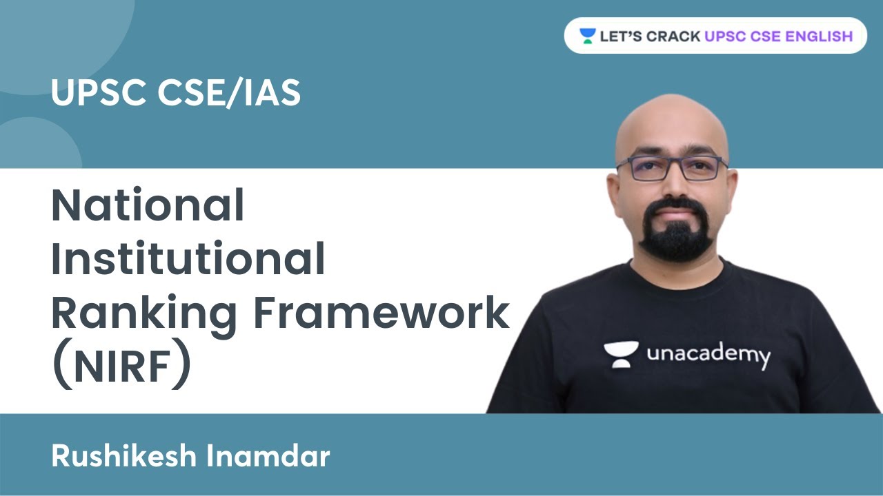 National Institutional Ranking Framework (NIRF) | UPSC CSE/IAS | Rushikesh Inamdar