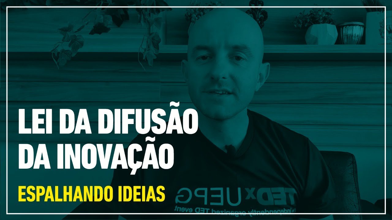 Lei da difusão da inovação e a curva da adoção | Luciano Döll
