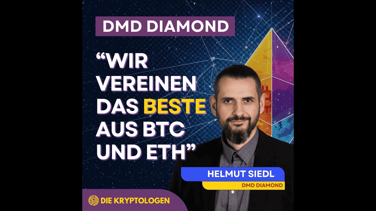 Wir vereinen das Beste von BTC und ETH - #14 Helmut Siedl von DMD Diamond