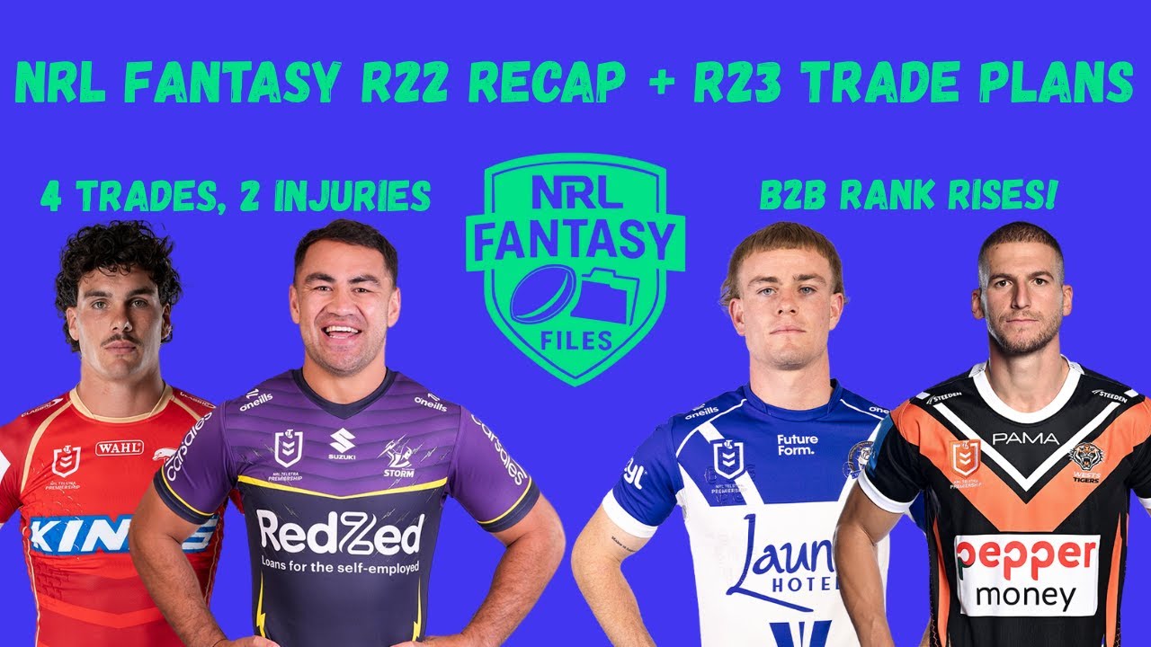 Round 22 Review and Round 23 Trade Plans. Down to 4 Trades but Pushed Up the Ranks! NRL Fantasy