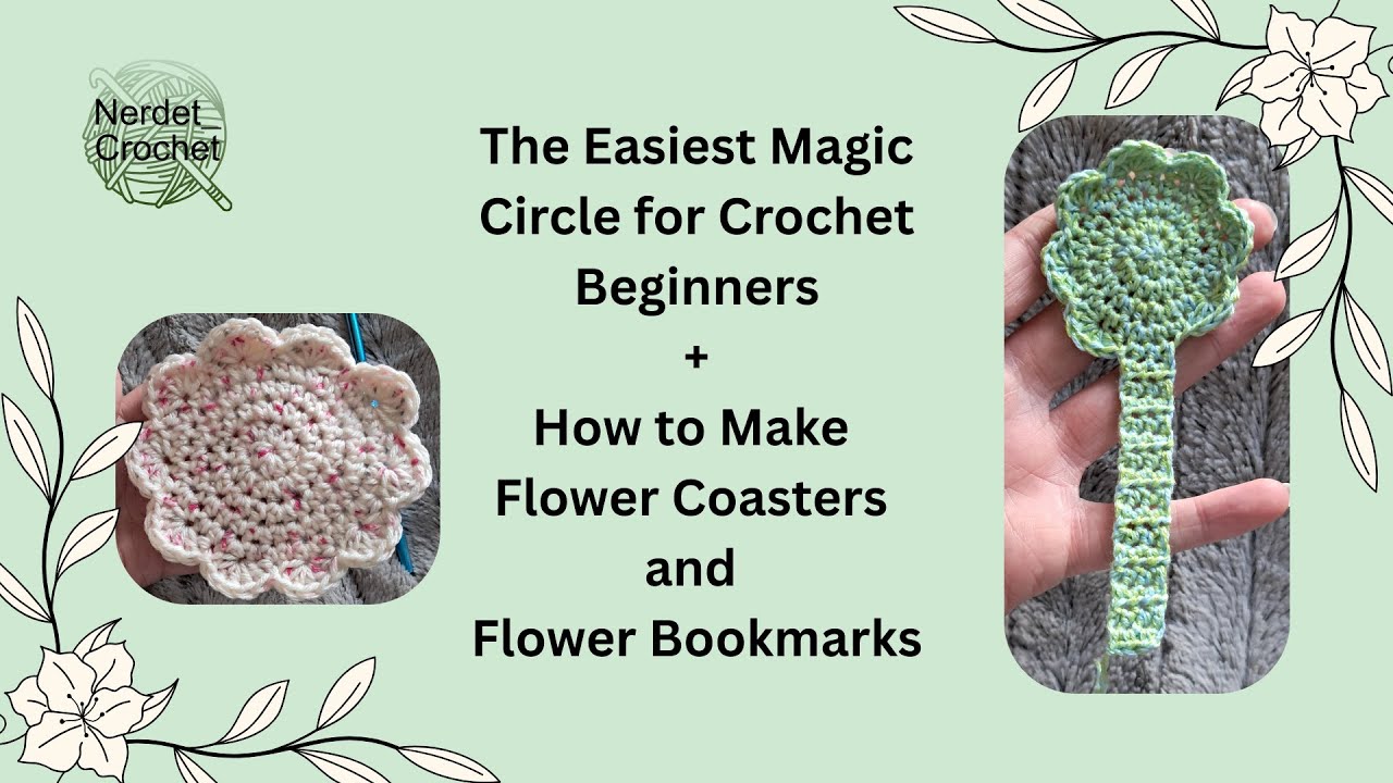 The Easiest Magic Circle for Beginners + How to Make Flower Coasters and Flower Bookmarks