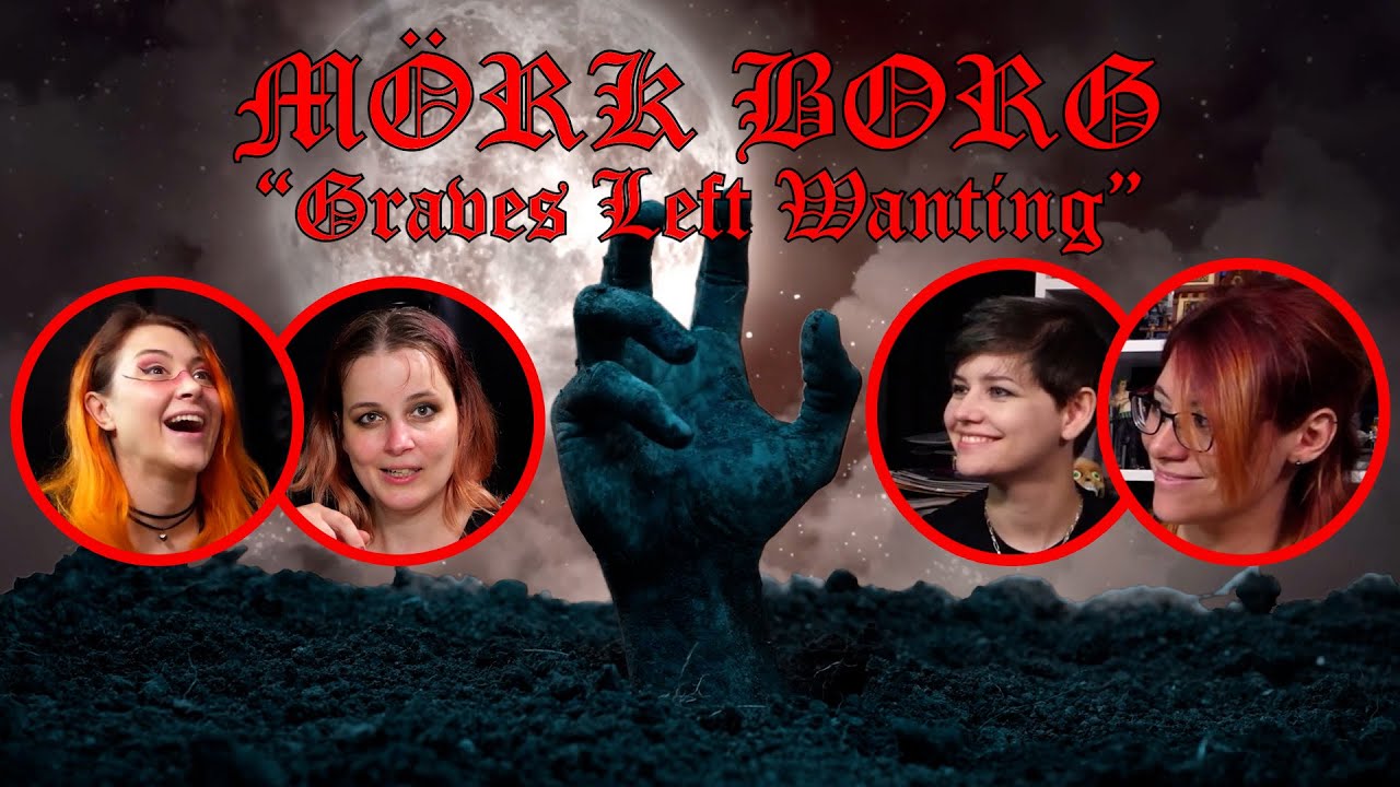 Mörk Borg: Graves Left Wanting - Old School Pen and Paper mit @Mowky @Vyerlu & Malu