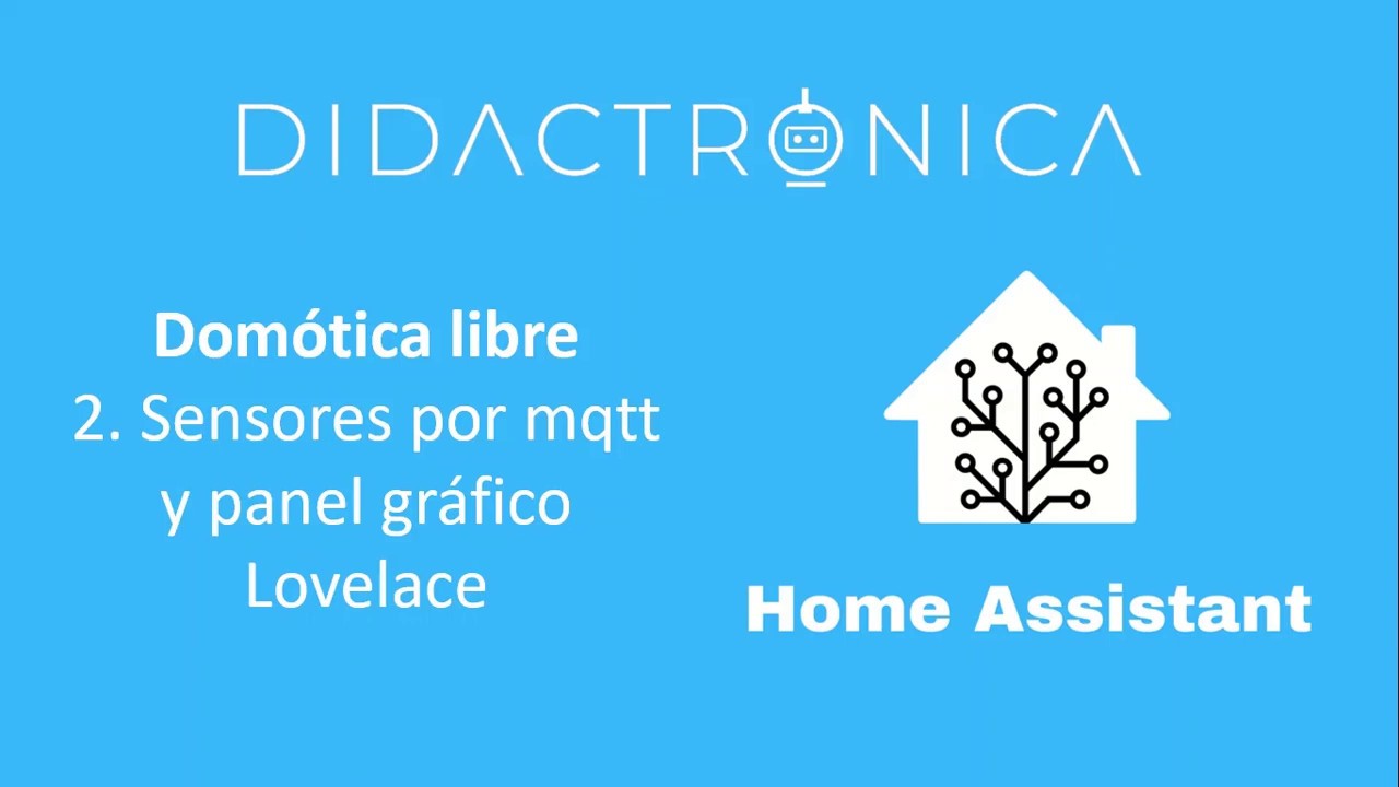 2  Domótica libre: Configuración sensores mqt en Home Assistant (Hassio)