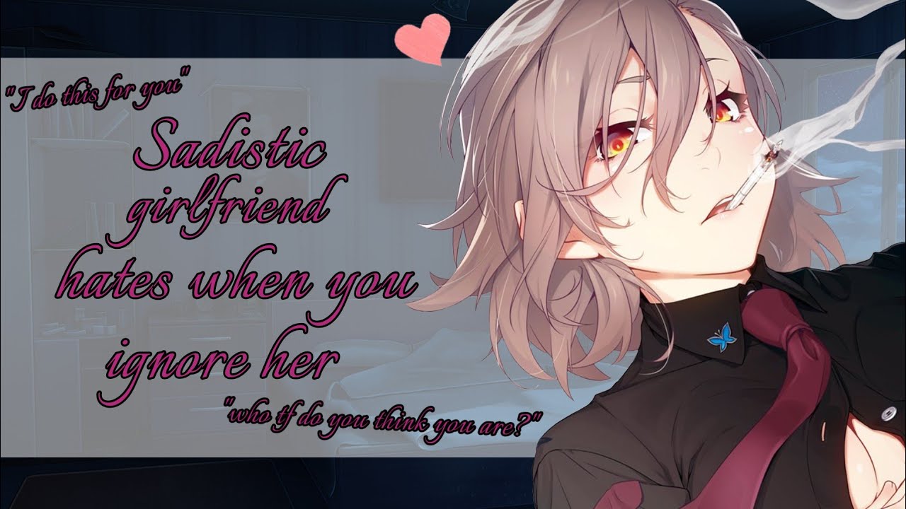[ASMR] [ROLEPLAY] [F4A] Sadistic girlfriend hates when you ignore her [Kisses] [Toxic-Relationship]