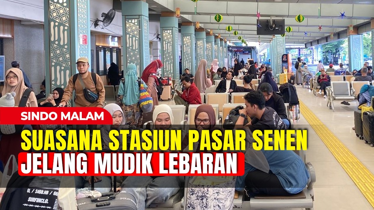 Kepadatan Pemudik di Stasiun Pasar Senen Jelang Lebaran 2026 | Sindo Malam | 07/03 | Part 02