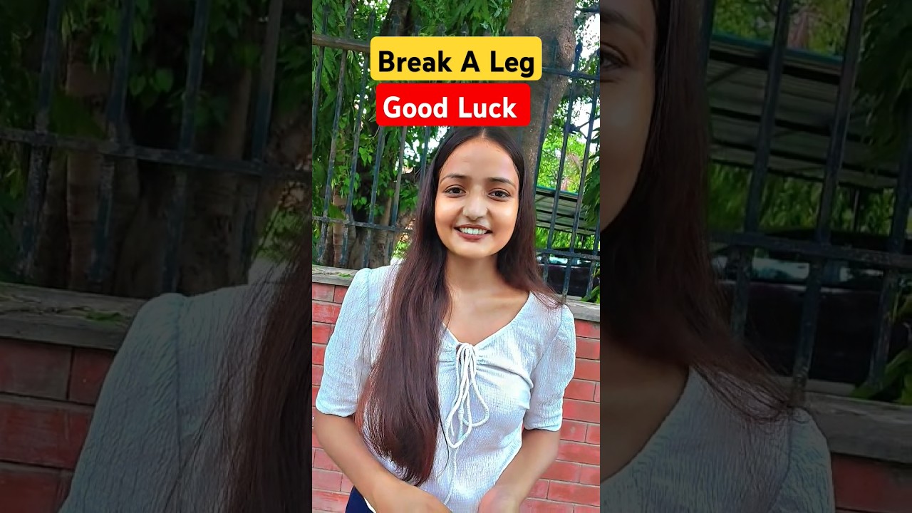 Break a Leg full Meaning | Learn the Common English Idiom 'Break A Leg' 💔