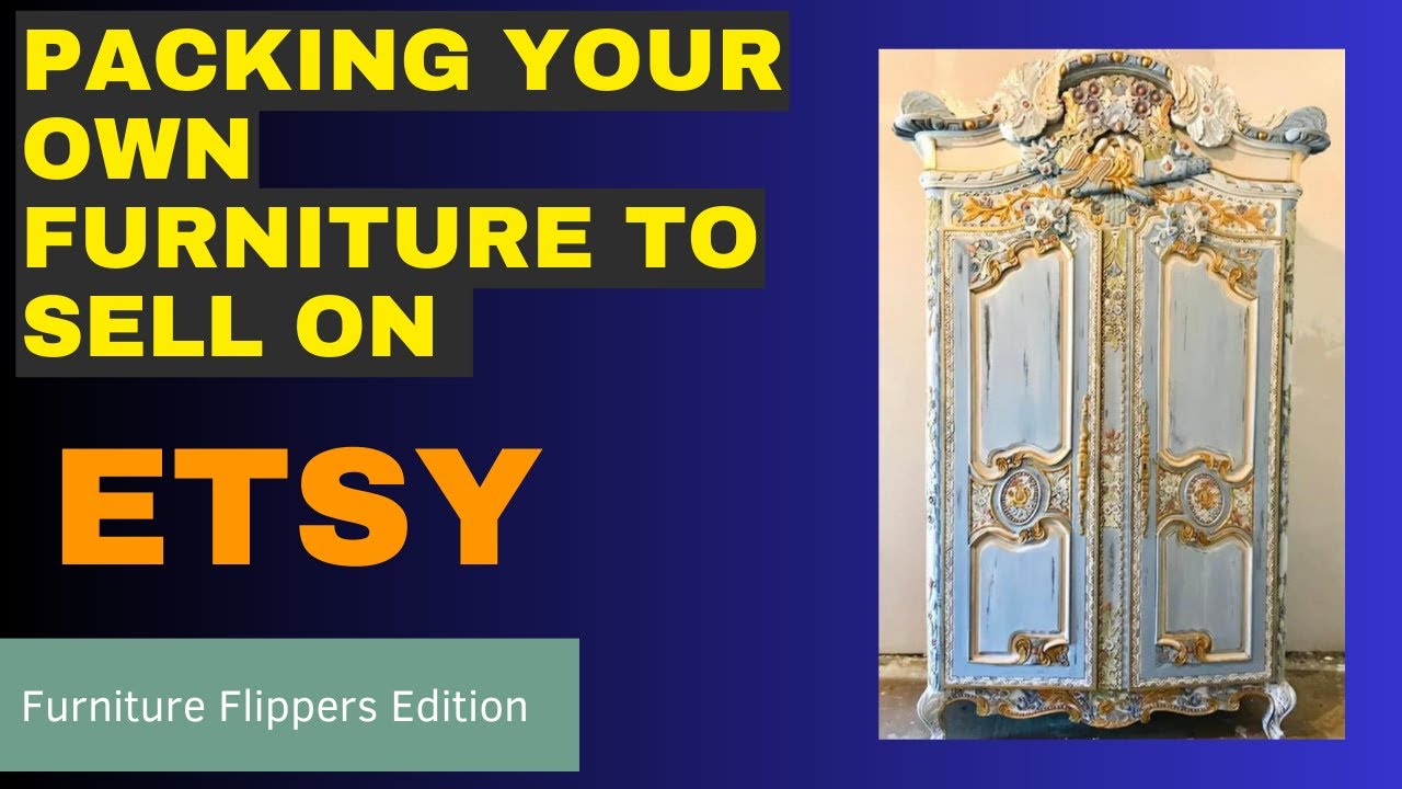 Packing and Shipping an Armoire on Etsy:  Furniture Shipping