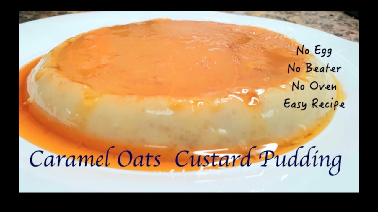 Caramel Oats Custard Pudding | Oats Pudding | Easy Pudding Recipe | Caramel Pudding |Custard Pudding