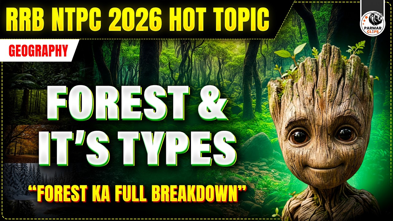 FOREST AND ITS TYPES | RRB NTPC 2026 HOT TOPIC | GEOGRAPHY FOR SSC, RAILWAY EXAMS