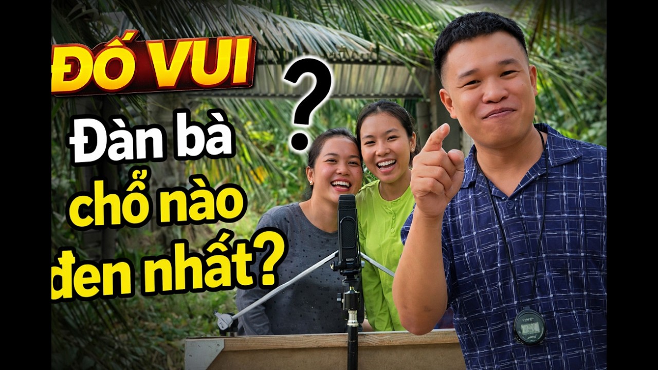 Đố Vui Đàn Bà Chỗ Nào Đen Nhất #videogiaitri #haihuoc #nguyenhuyvlog