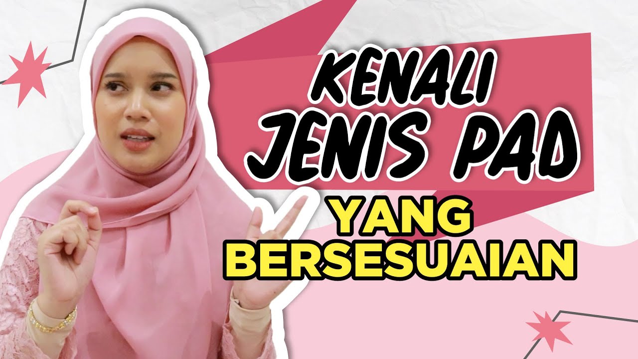 Perlu Ke Kenal Jenis Pad?