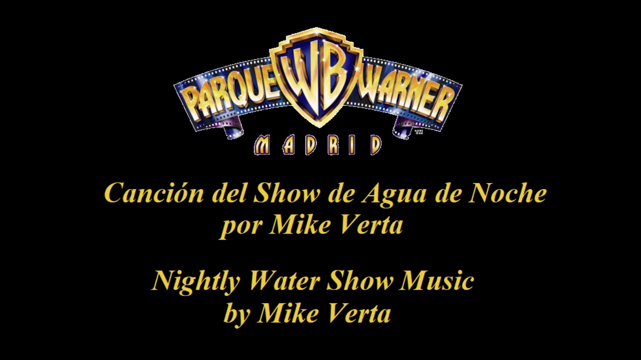 Parque Warner Madrid - Canción del Show de Agua de Noche por Mike Verta