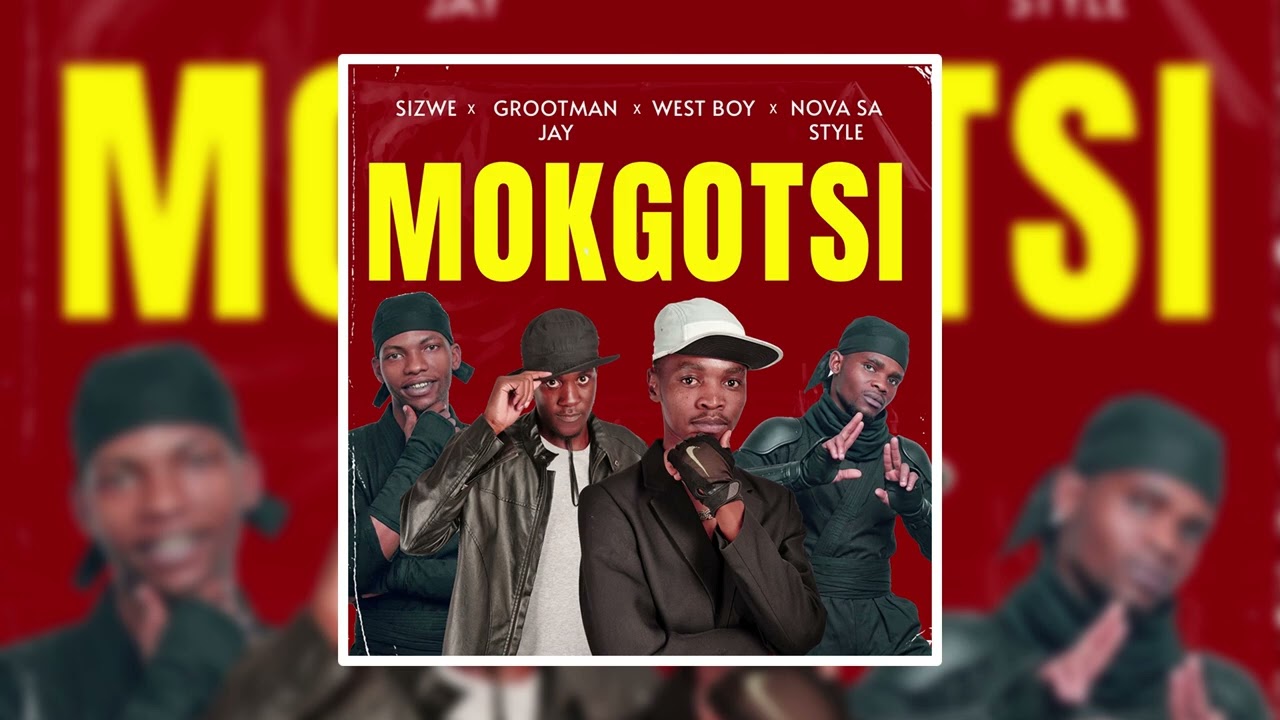 Sizwe & Grootman Jay - Mokgotsi (Official Audio) Feat Nova Sa Style - Westboy