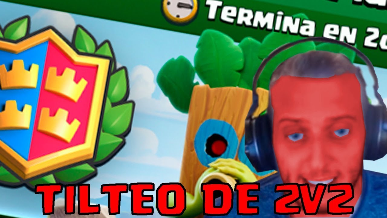 2V2 ES SIN&Oacute;NIMO DE TILT! JUGAR CON GENTE ALEATORIA ME PONE TENSOOO | Clash Royale en Espa&ntilde;ol