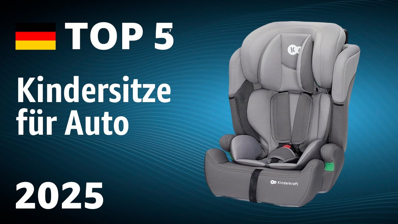 TOP—5. Beste Kindersitze für Auto. Test & Vergleich 2025