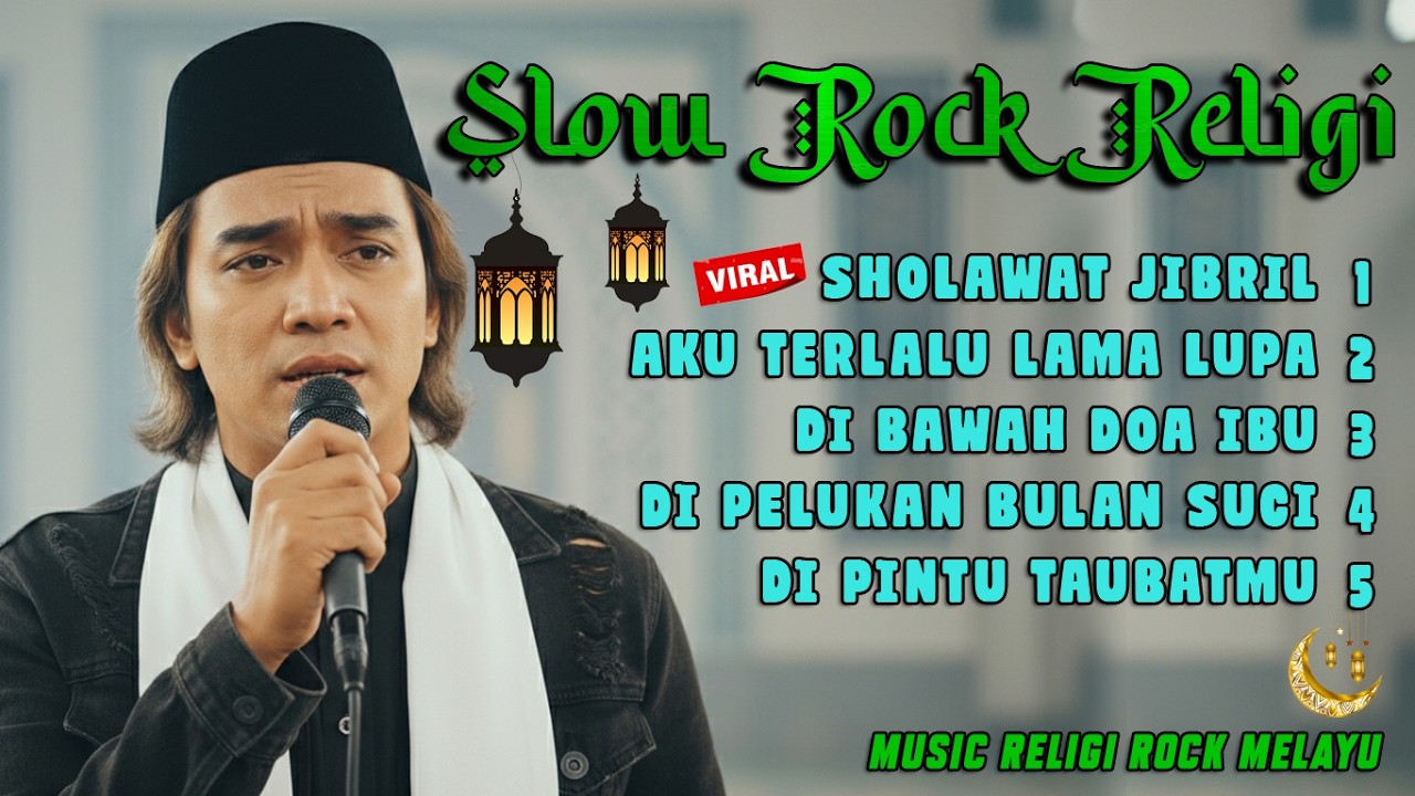 LAGU MELAYU RELIGI 2026 - Sholawat Jibril Penenang Jiwa , Slow Rock Melayu Spesial edisi Ramadan