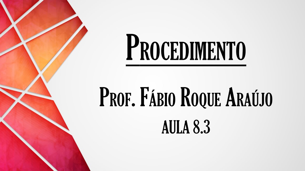 Procedimento - Aula 8.3 | Curso de Direito Processual Penal