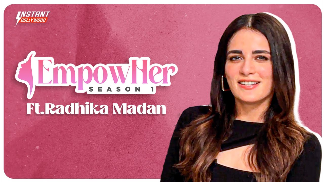 EmpowHer EP 06 Radhika Madan Interview on having unique career path & shifting from Delhi