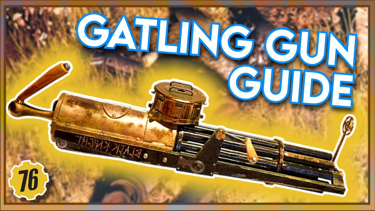 Full Gatling Gun Guide for Fallout 76