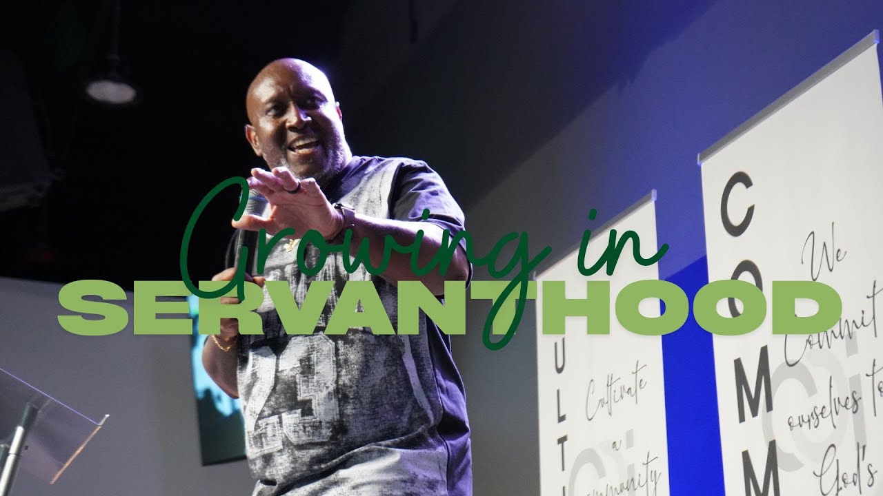 Growing In Servanthood | Pastor Rodney Wilson | Connection Church Intl.