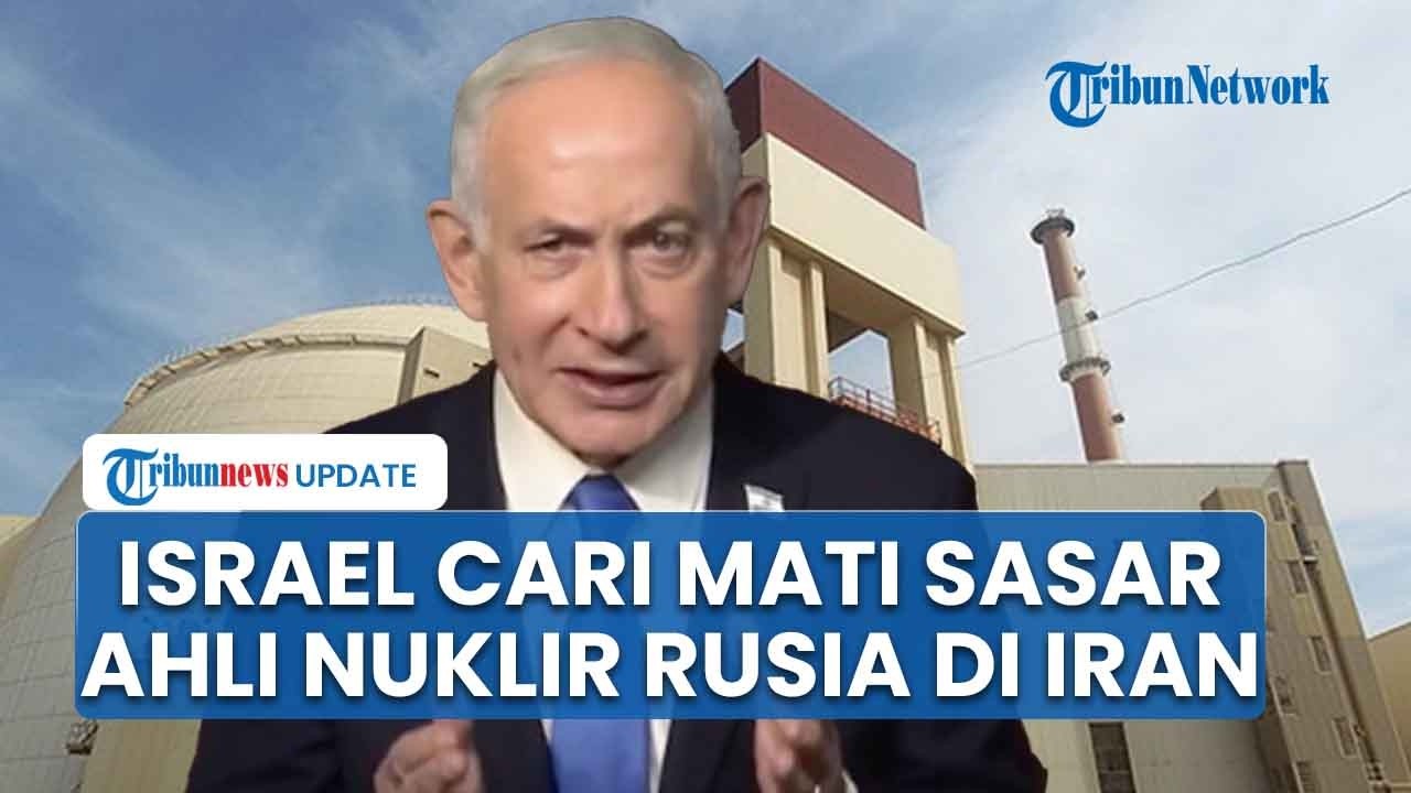 Israel Cari Mati! Ahli Nuklir Rusia Jadi Sasaran Serangan Israel, Pembalasan Moskow Mengancam