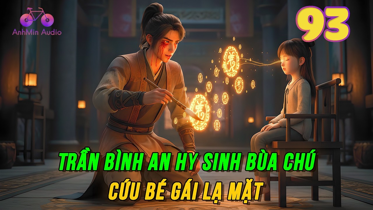 Kiếm Lai Tập 93 | Trần Bình An hy sinh bùa chú cứu bé gái lạ mặt