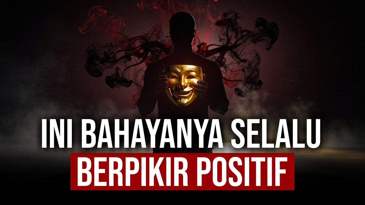 Bahaya Berpikir Positif: Kenapa Memaksa Bahagia Justru Menghancurkan Otakmu