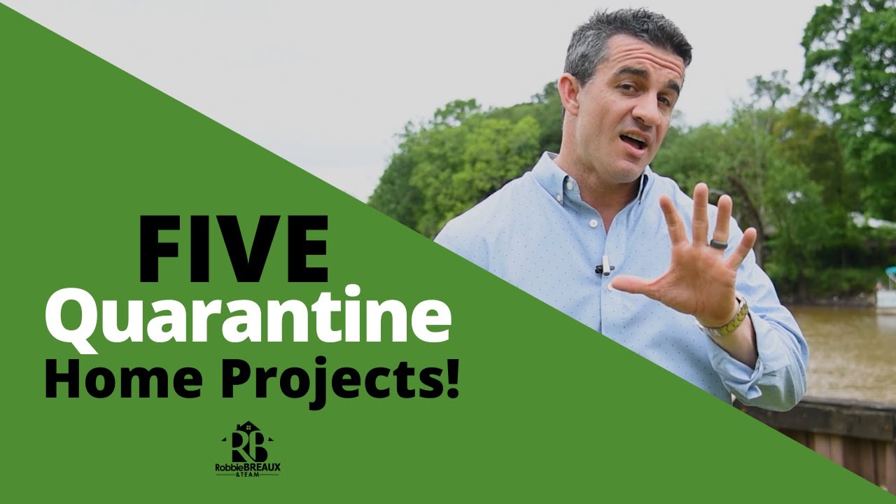How to Improve Your Home During Quarantine (5 Easy Tips from Robbie Breaux)