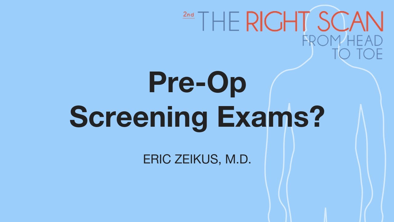 Pre-Op Screening Exams?