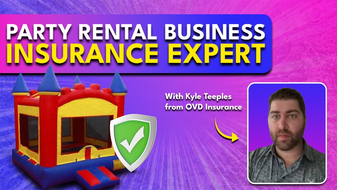 Expert Advice On Insurance For Your Party Rental Business