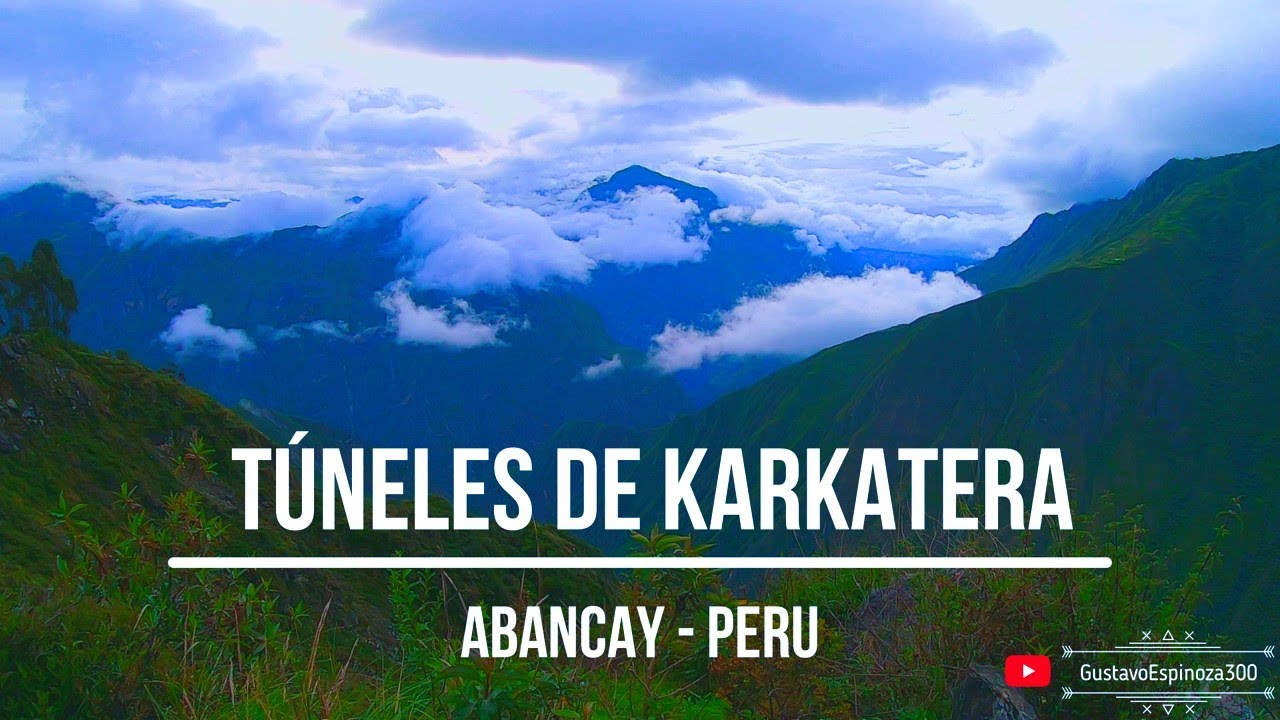 Tuneles de Karkatera - Carretera del diablo - Abancay Peru