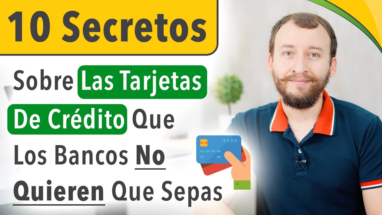 10 Secretos Sobre Las Tarjetas De Crédito Que Los Bancos No Quieren Que Sepas