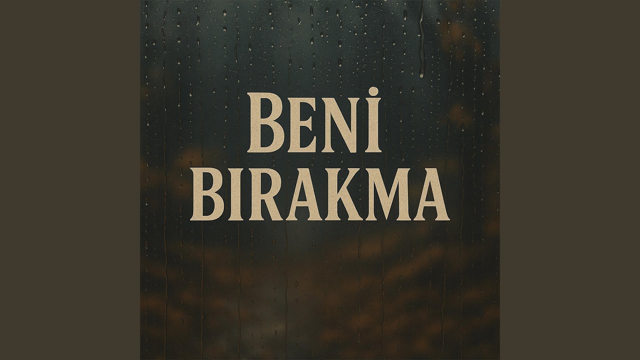 Beni Bırakma