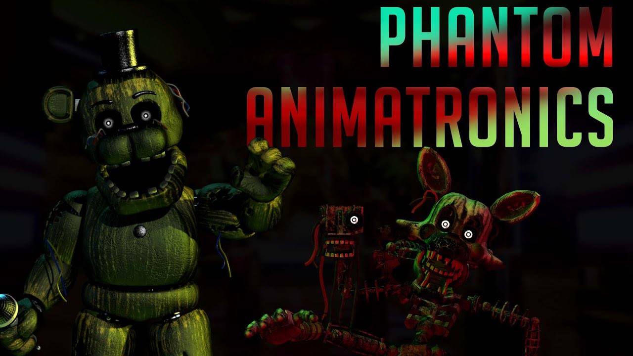 MISTERI PHANTOM ANIMATRONICS | Five Nights at Freddy's