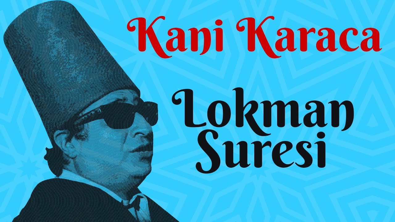 Lokman Suresi - Kani Karaca / 114 Sure Ok Takipli Mealli #lokmansuresi #kanikaraca