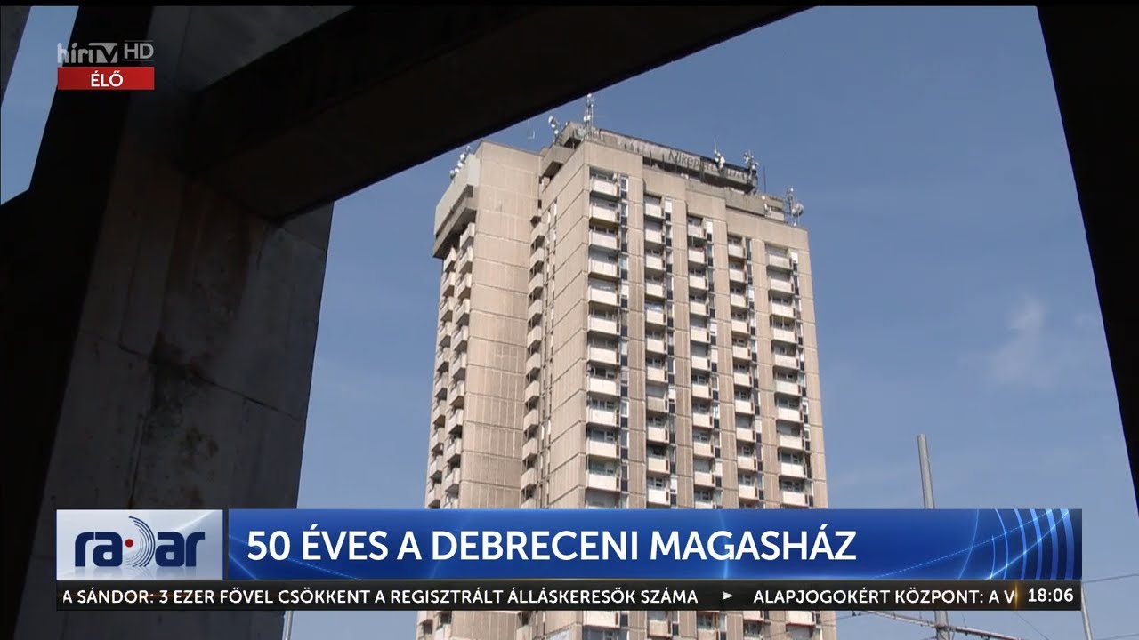 Radar - 50 éves a debreceni Magasház (2023-08-30) - HÍR TV