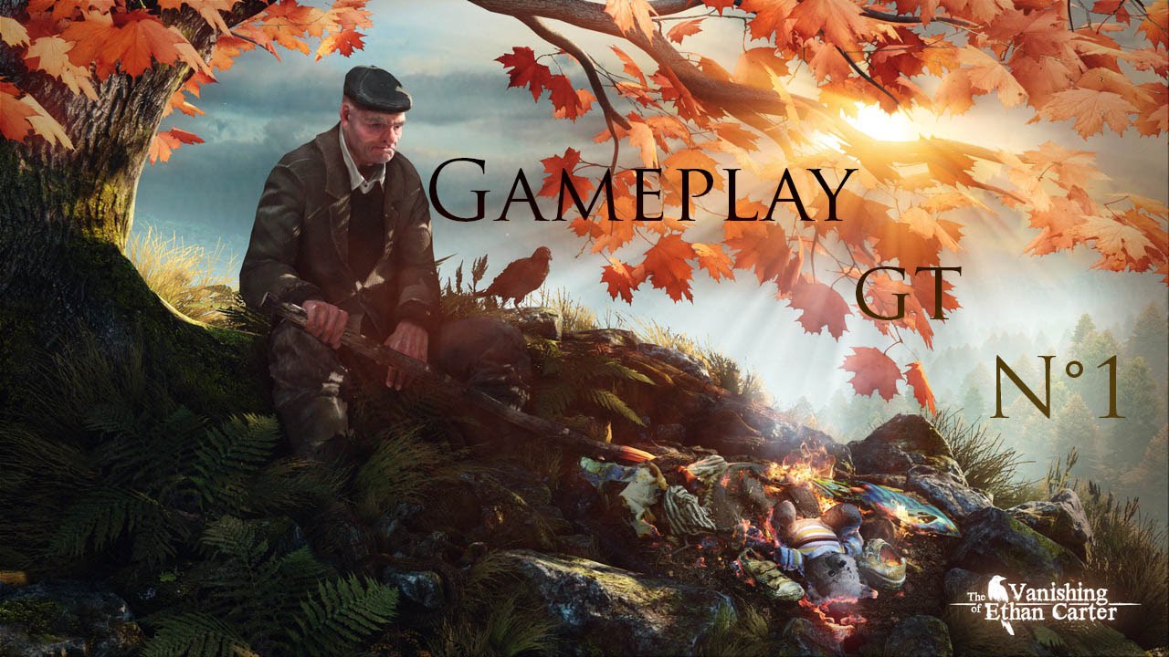 Gameplay GT sur The Vanishing of Ethan Carter Episode N°1
