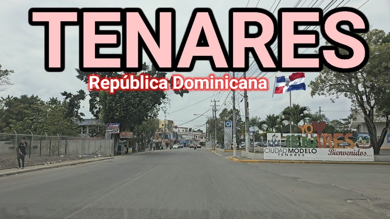 Tenares, Rep&uacute;blica Dominicana