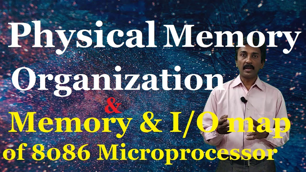 Physical Memory Organization of 8086 & Memory & I/O map