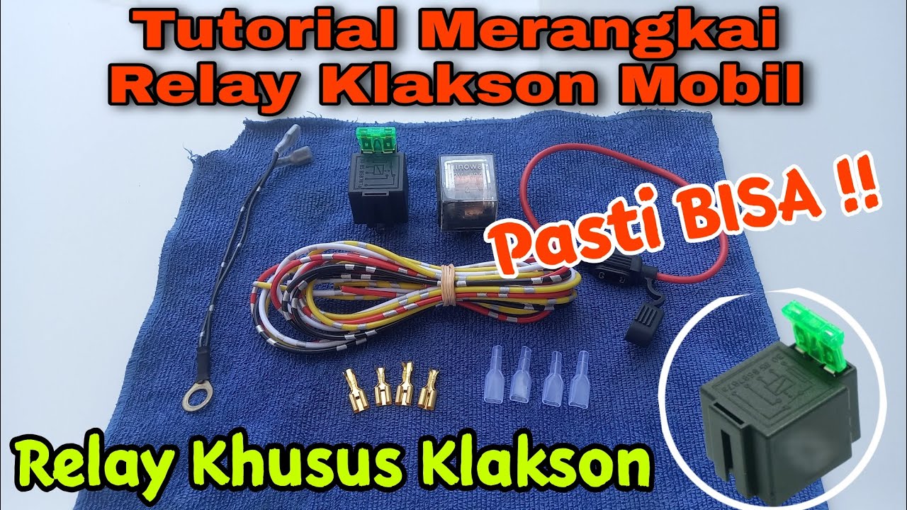 Cara Membuat Rangkaian Relay Klakson Mobil SENDIRI