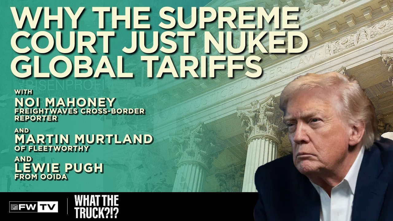 Why The Supreme Court Just Nuked Global Tariffs | What The Truck?!?